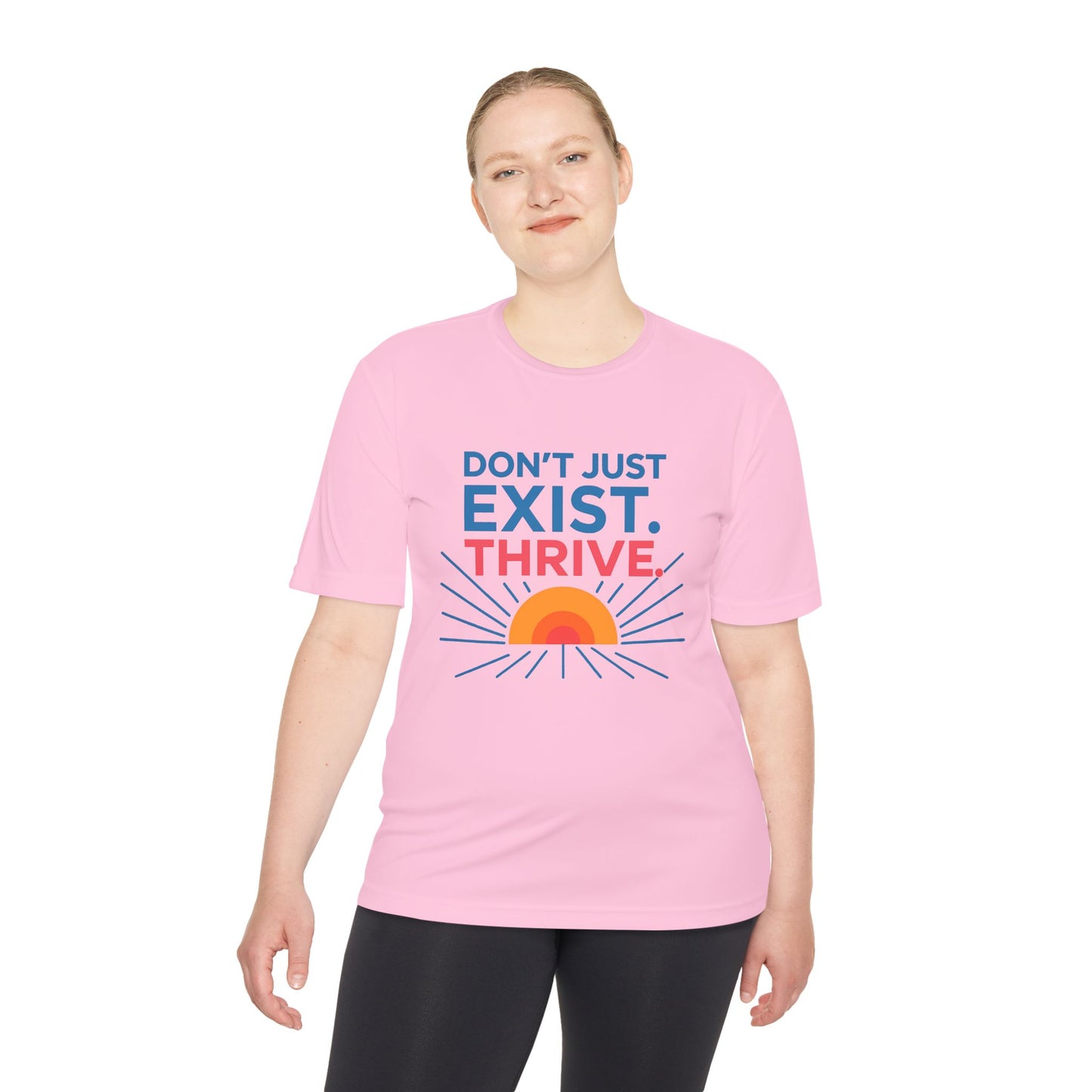 "Don't Just Exist. Thrive" Motivational Unisex Moisture Wicking Tee - Fitness, Workout, Activewear, Inspirational Quotes, Gift for Him/Her