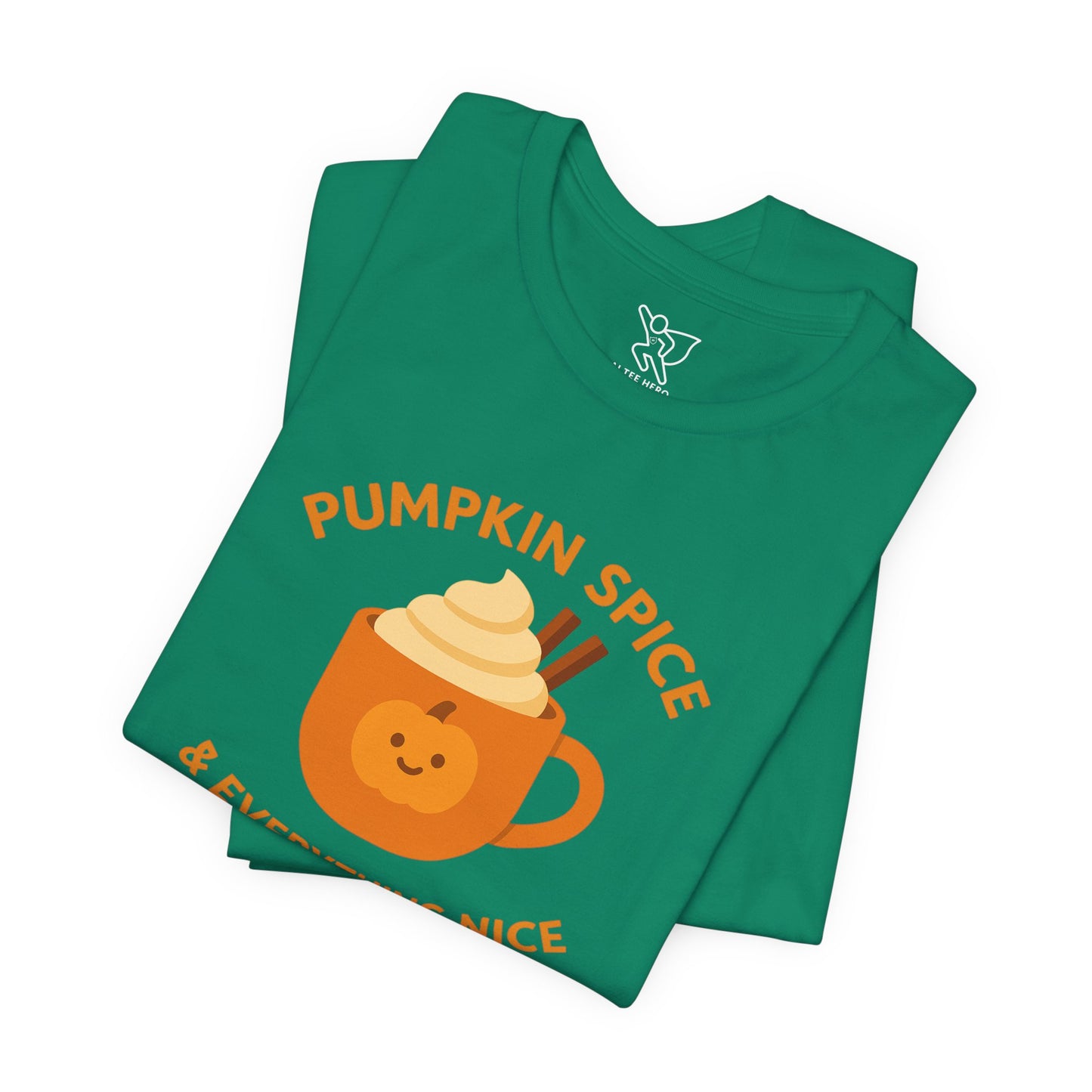 "Pumpkin Spice & Everything Nice" Fall T-Shirt, Autumn Fashion, Cozy Casual Wear, Pumpkin Lovers Gift, Seasonal Apparel