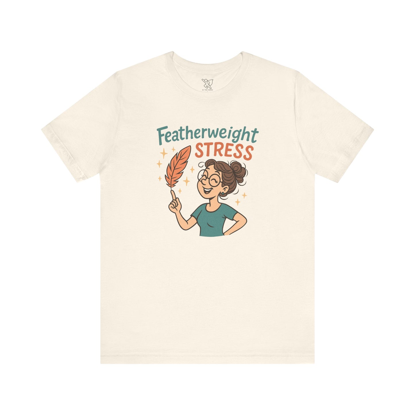 "Featherweight Stress" Unisex Tee, Funny Graphic T-Shirt, Relaxation Shirt, Gift for Mental Health Awareness, Cute Casual Wear