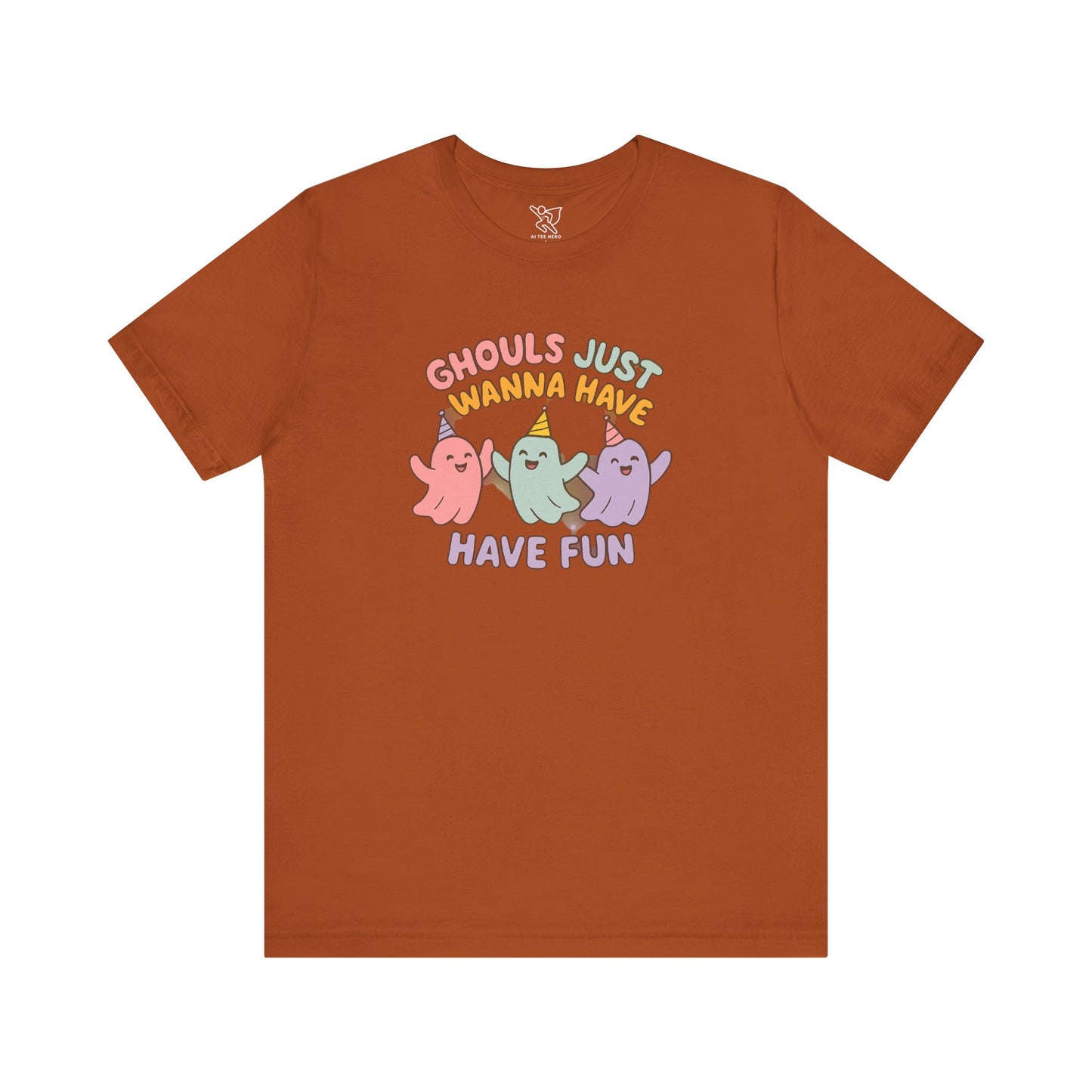 "Ghouls Just Wanna Have Fun" T-Shirt for Halloween, Unisex Graphic Shirt, Cute Ghosts Tee, Casual Wear, Gift for Friends