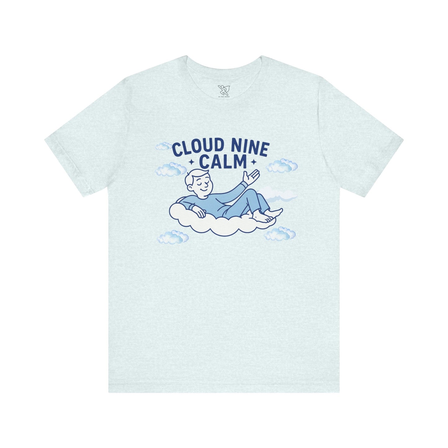 "Cloud Nine Calm" Relaxed Unisex Jersey Short Sleeve T-Shirt, Gift for Mindfulness, Cozy Fashion, Casual Wear, Relaxation Outfit - CW1 Blue