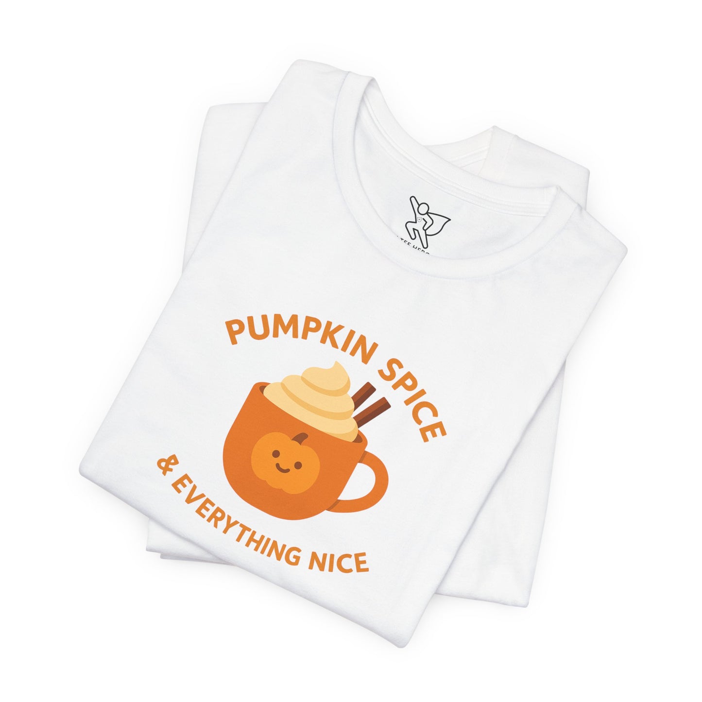 "Pumpkin Spice & Everything Nice" Fall T-Shirt, Autumn Fashion, Cozy Casual Wear, Pumpkin Lovers Gift, Seasonal Apparel