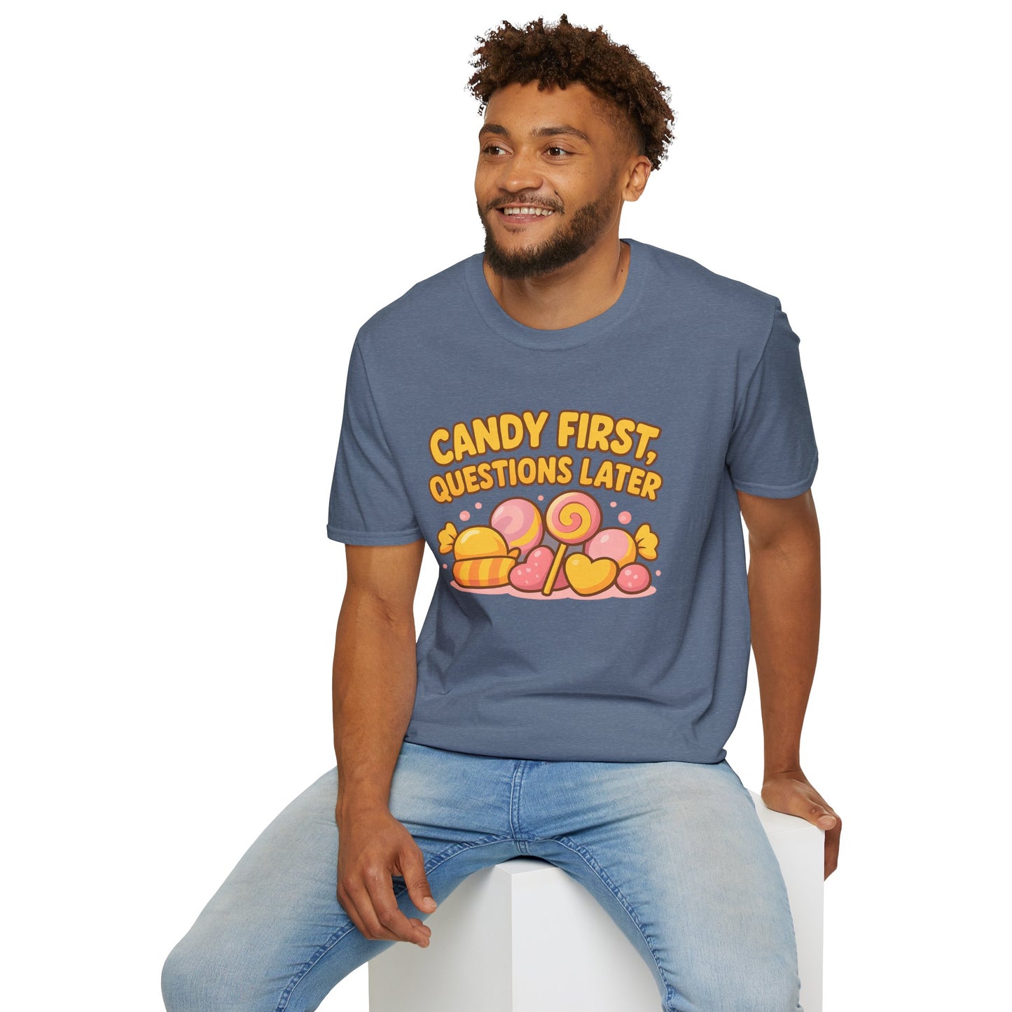 "Candy First, Questions Later" Unisex T-Shirt - Playful Graphic Tee, Fun Gift for Candy Lovers, Perfect for Parties, Quirky Fashion