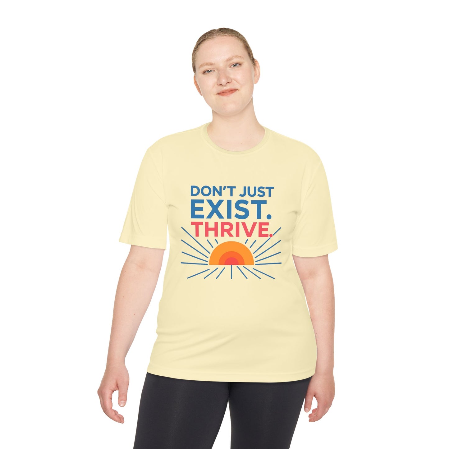 "Don't Just Exist. Thrive" Motivational Unisex Moisture Wicking Tee - Fitness, Workout, Activewear, Inspirational Quotes, Gift for Him/Her
