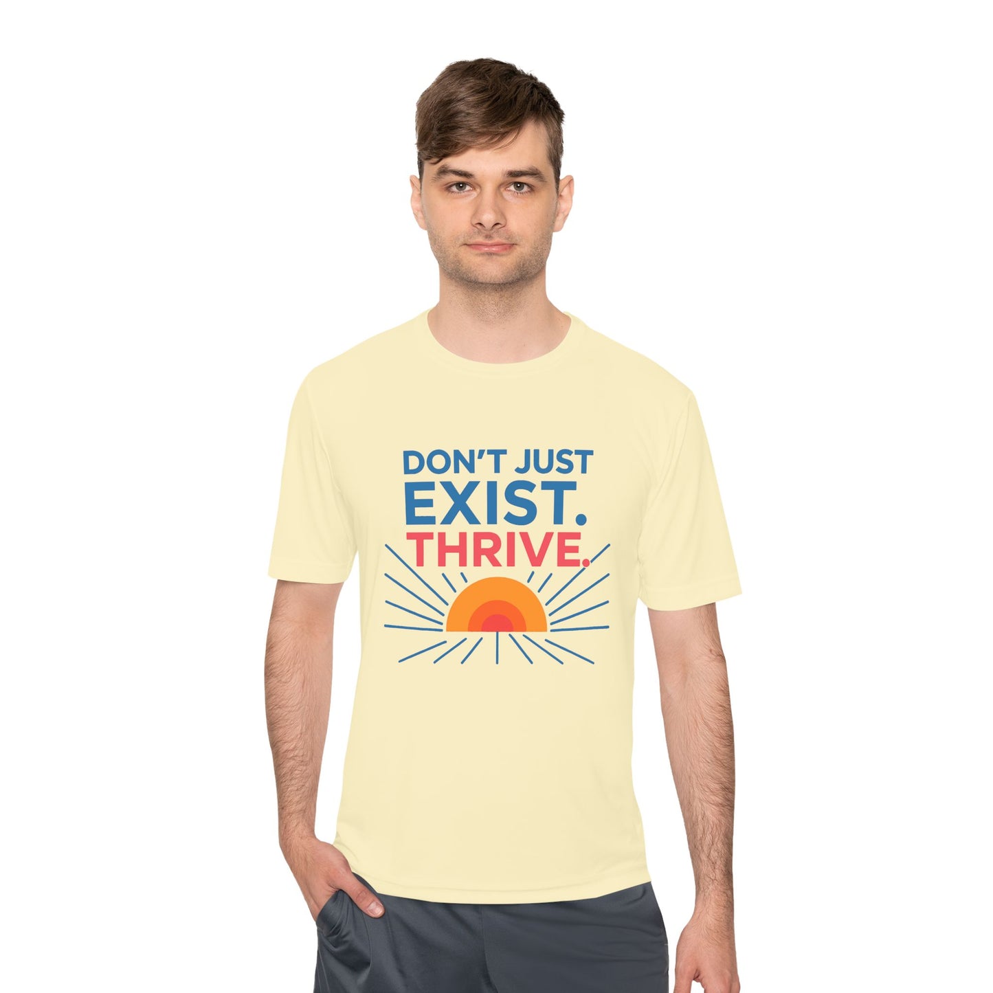 "Don't Just Exist. Thrive" Motivational Unisex Moisture Wicking Tee - Fitness, Workout, Activewear, Inspirational Quotes, Gift for Him/Her