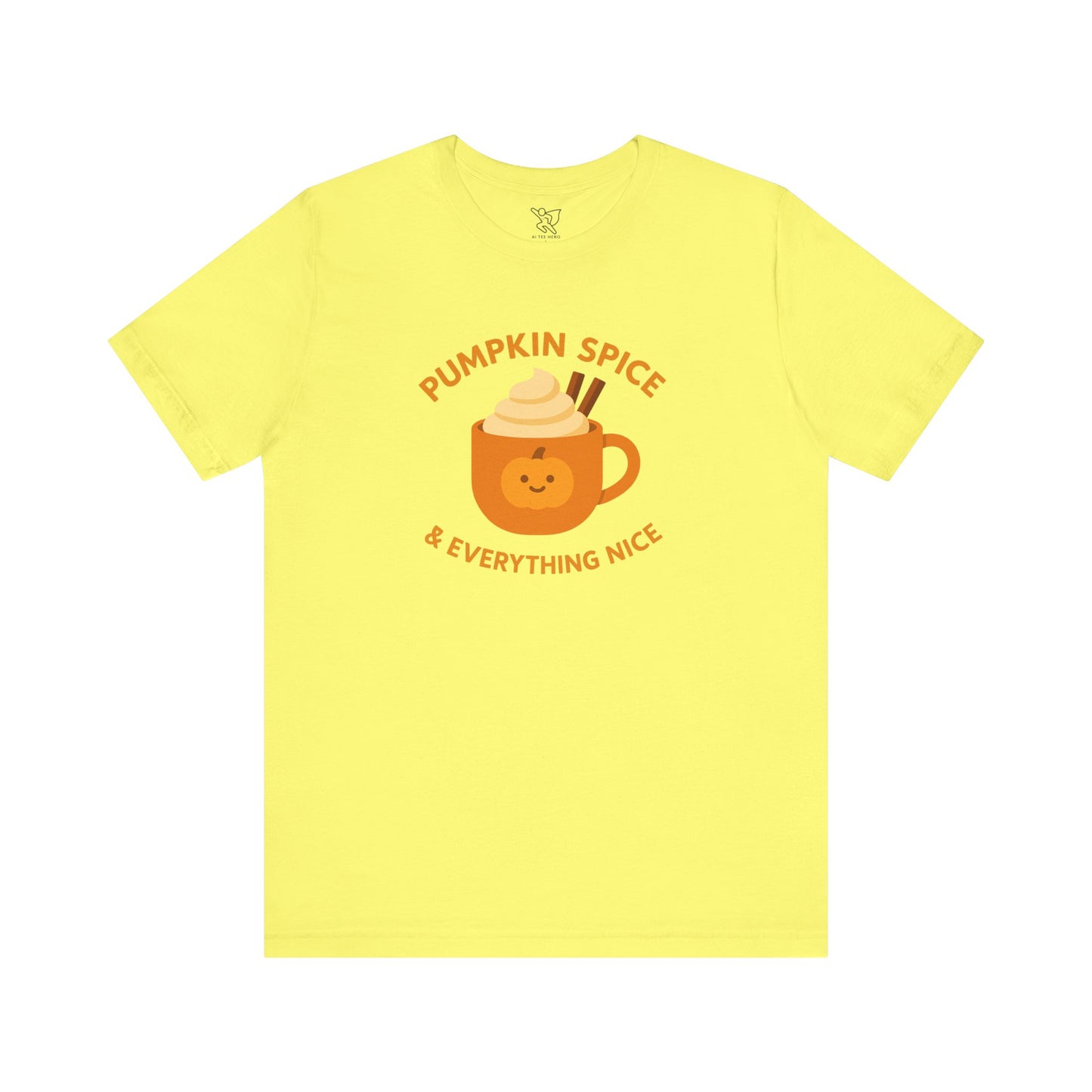 "Pumpkin Spice & Everything Nice" Fall T-Shirt, Autumn Fashion, Cozy Casual Wear, Pumpkin Lovers Gift, Seasonal Apparel