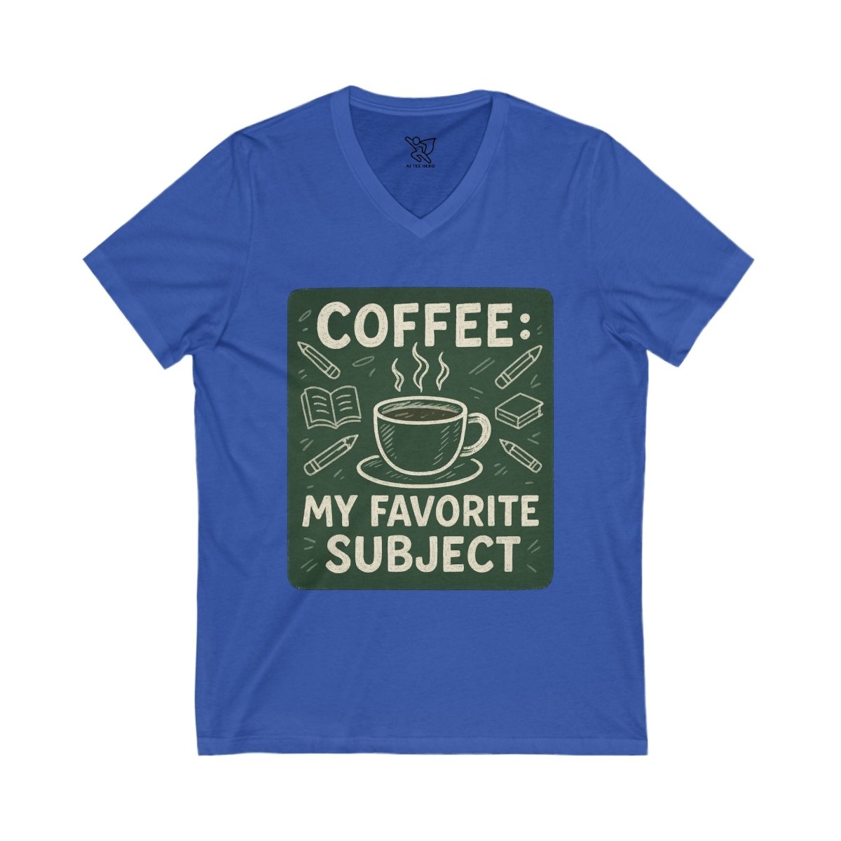 "Coffee: My Favorite Subject" Lover V - Neck Tee, Funny Coffee Shirt, Gift for Teachers, Coffee Themed Apparel, Relaxed Fit T-Shirt - AI Tee Hero