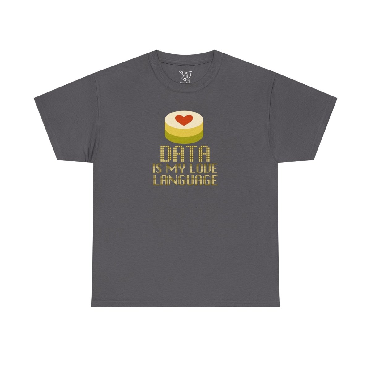 "Data is My Love Language" CW - 1 Casual Unisex Cotton T-Shirt, Tech Enthusiast Gift, Cute Data Lover Apparel, Geeky Gift for Him Her - AI Tee Hero