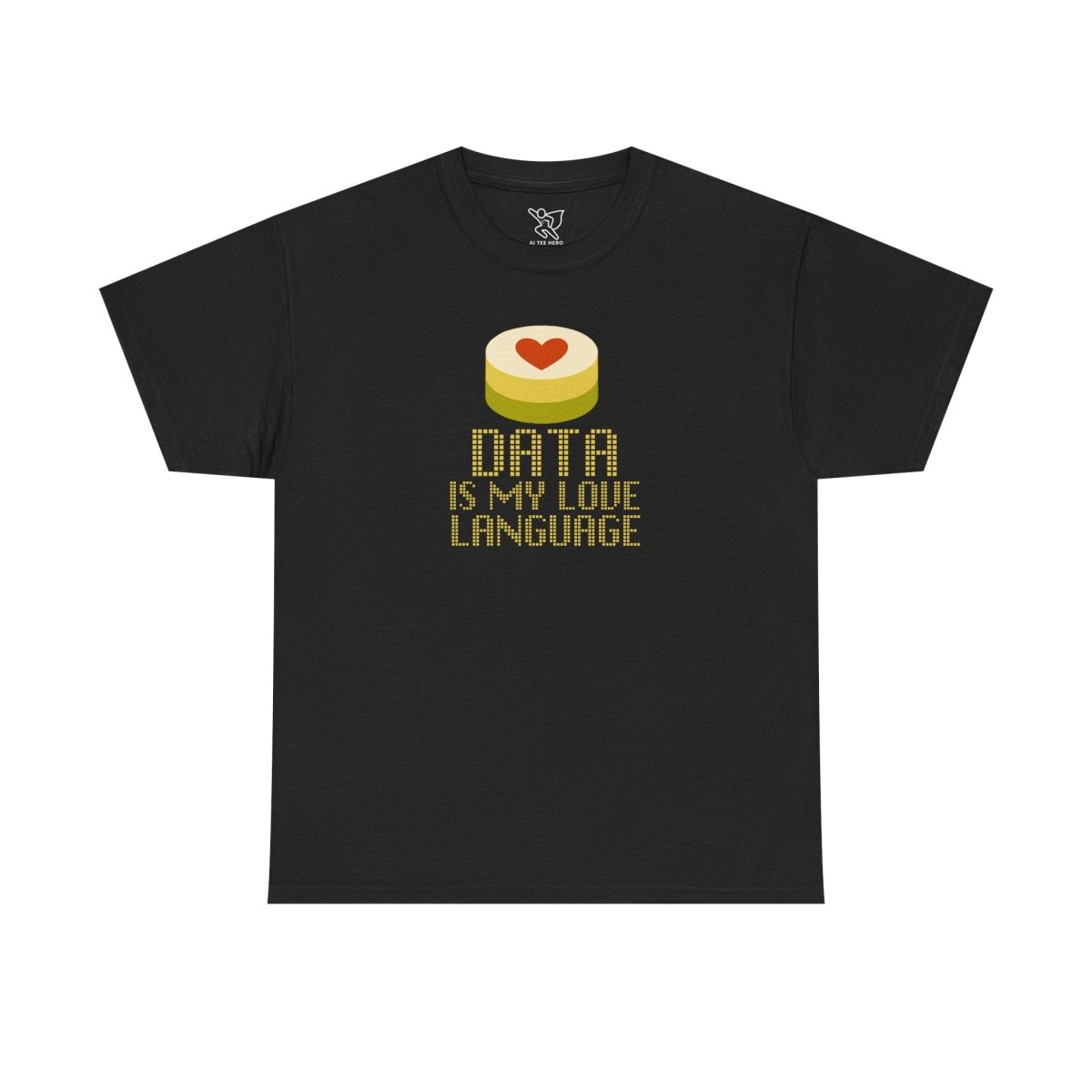 "Data is My Love Language" CW - 1 Casual Unisex Cotton T-Shirt, Tech Enthusiast Gift, Cute Data Lover Apparel, Geeky Gift for Him Her - AI Tee Hero