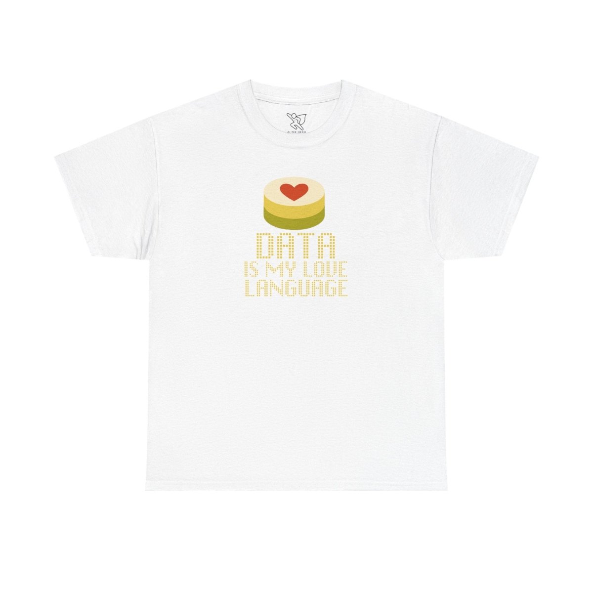 "Data is My Love Language" CW - 1 Casual Unisex Cotton T-Shirt, Tech Enthusiast Gift, Cute Data Lover Apparel, Geeky Gift for Him Her - AI Tee Hero