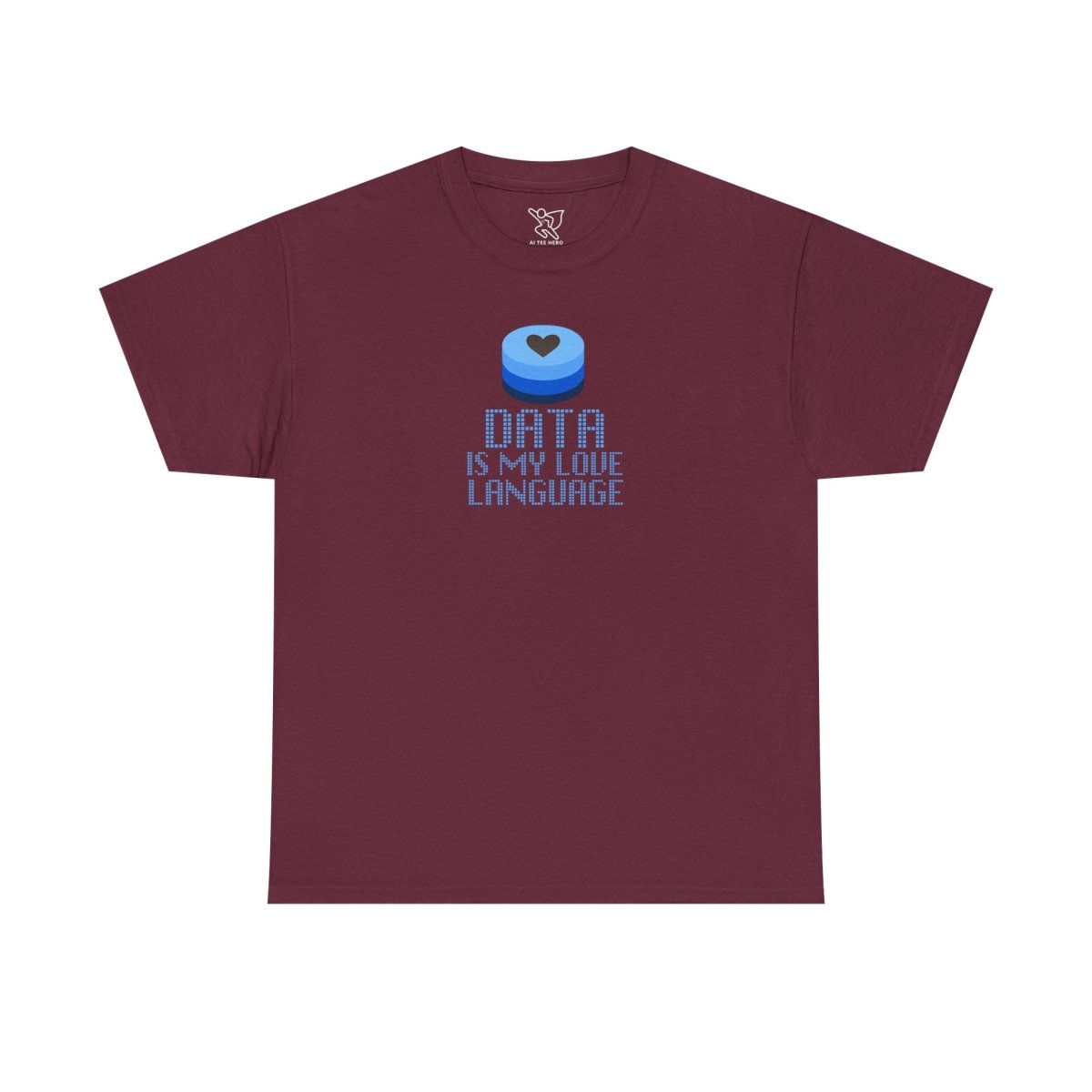 "Data is My Love Language" CW - 2 Casual Unisex Cotton T-Shirt, Tech Enthusiast Gift, Cute Data Lover Apparel, Geeky Gift for Him Her - AI Tee Hero