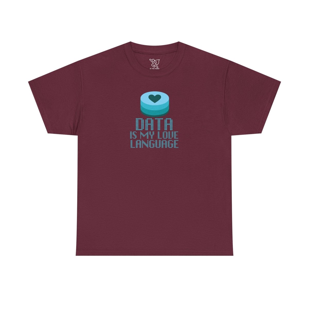 "Data is My Love Language" CW - 4 Casual Unisex Cotton T-Shirt, Tech Enthusiast Gift, Cute Data Lover Apparel, Geeky Gift for Him Her - AI Tee Hero