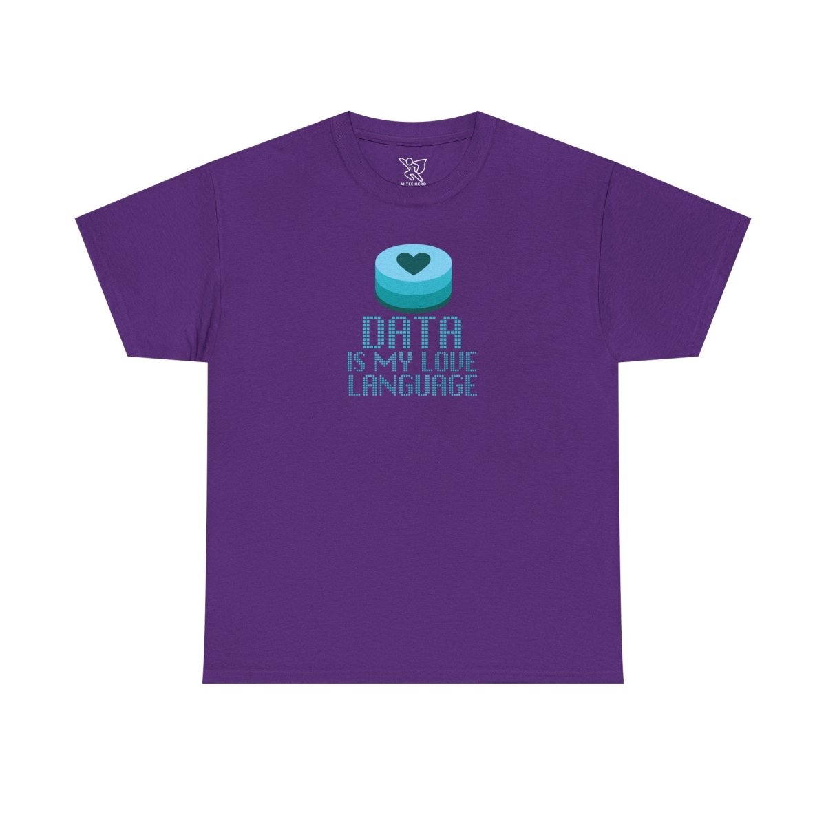 "Data is My Love Language" CW - 4 Casual Unisex Cotton T-Shirt, Tech Enthusiast Gift, Cute Data Lover Apparel, Geeky Gift for Him Her - AI Tee Hero