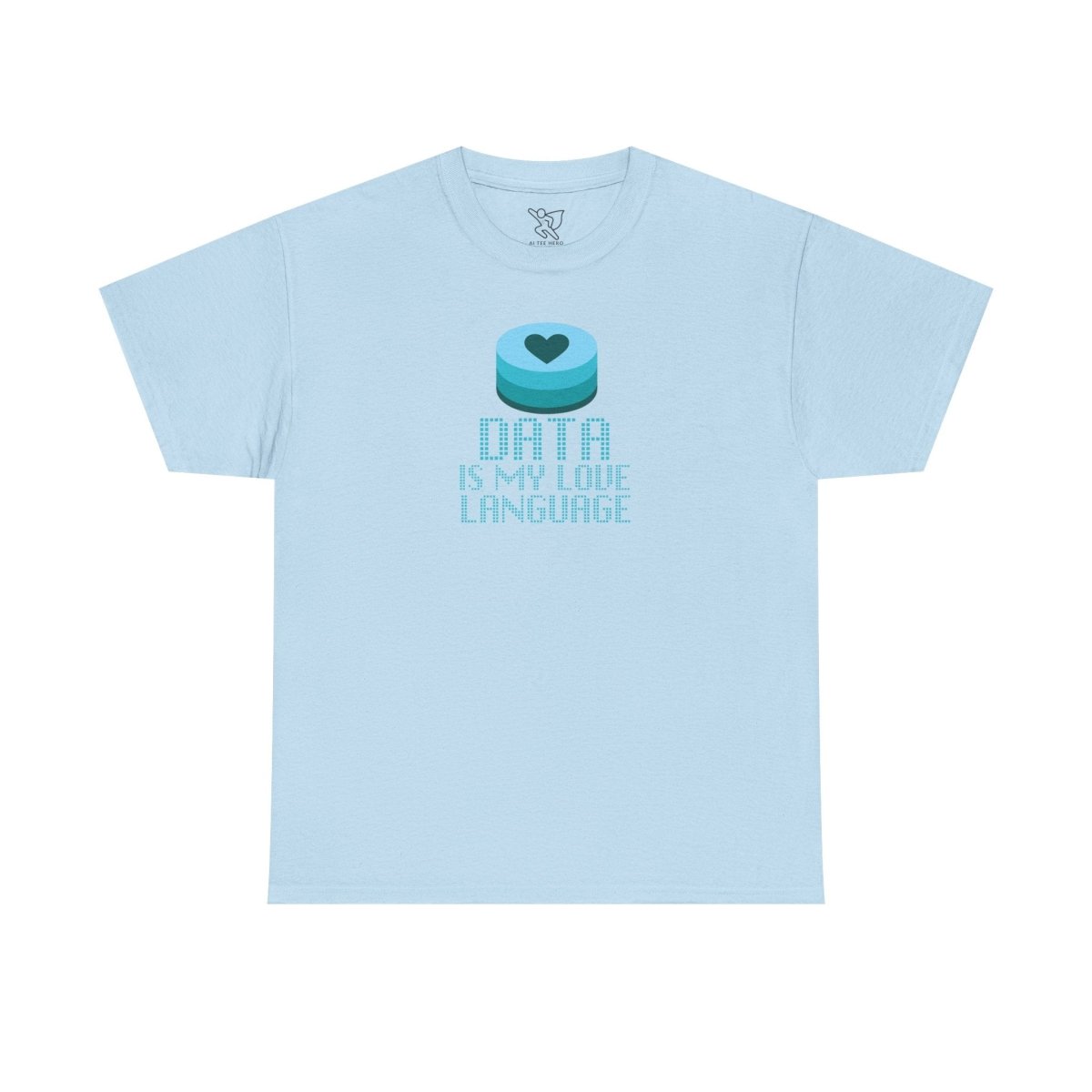 "Data is My Love Language" CW - 4 Casual Unisex Cotton T-Shirt, Tech Enthusiast Gift, Cute Data Lover Apparel, Geeky Gift for Him Her - AI Tee Hero