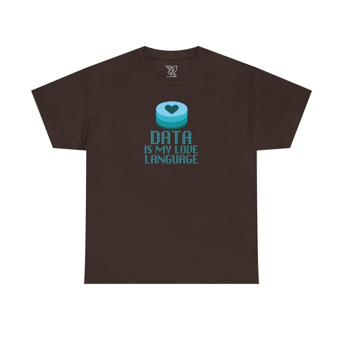 "Data is My Love Language" CW - 4 Casual Unisex Cotton T-Shirt, Tech Enthusiast Gift, Cute Data Lover Apparel, Geeky Gift for Him Her - AI Tee Hero