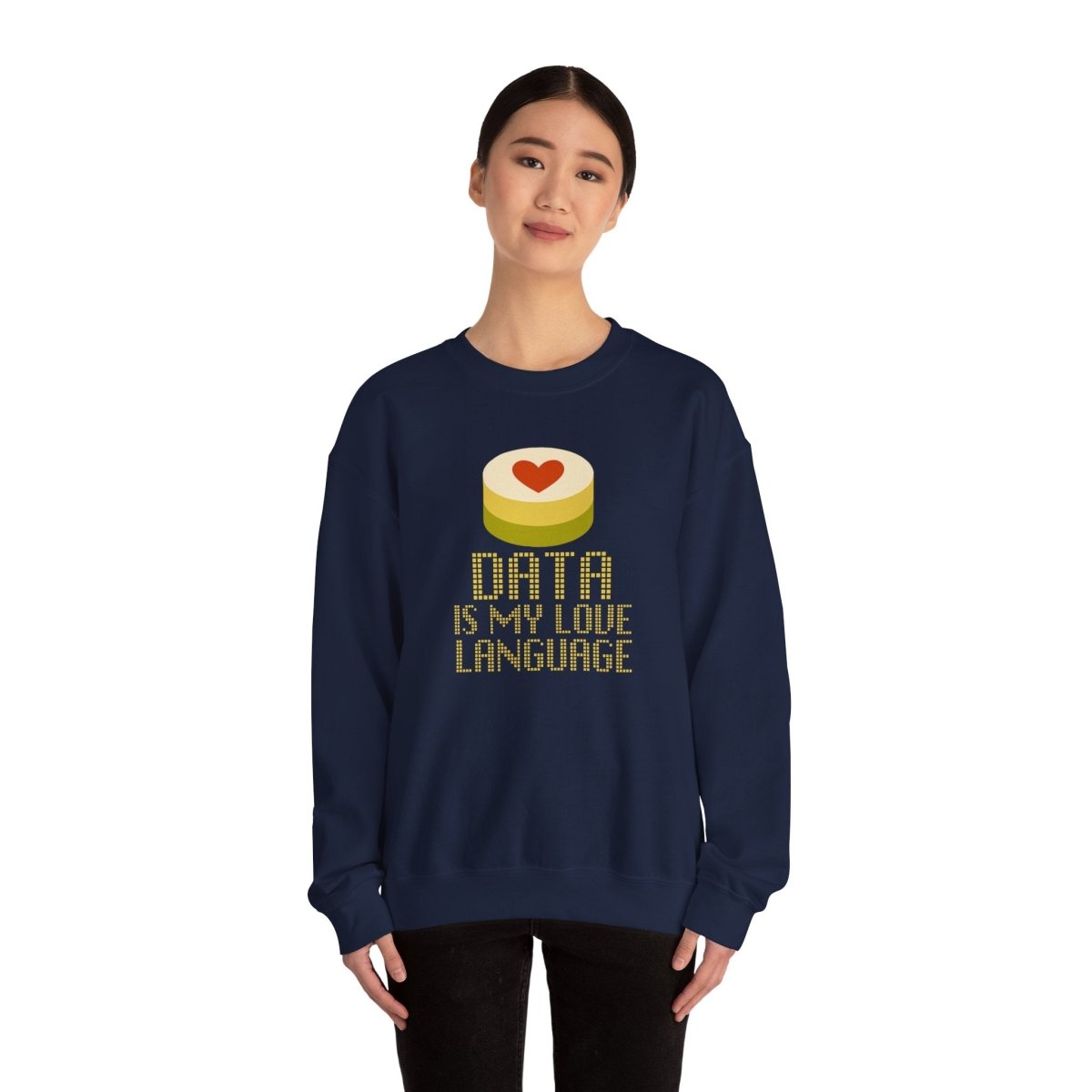 "Data is My Love Language" Sweatshirt - Unisex Crewneck for Tech Lovers, Casual Wear, Gift for Data Enthusiasts, Funny Programming Apparel - AI Tee Hero