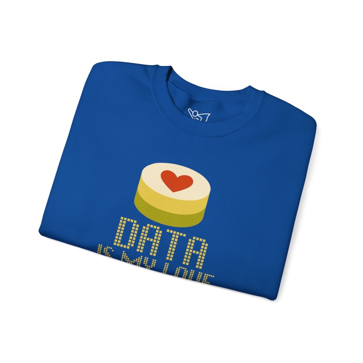 "Data is My Love Language" Sweatshirt - Unisex Crewneck for Tech Lovers, Casual Wear, Gift for Data Enthusiasts, Funny Programming Apparel - AI Tee Hero