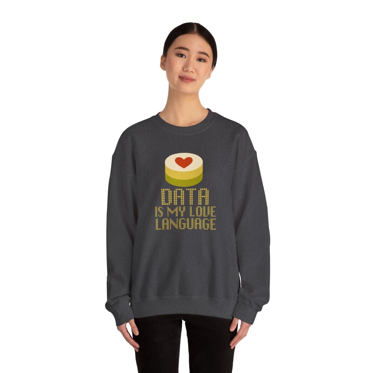"Data is My Love Language" Sweatshirt - Unisex Crewneck for Tech Lovers, Casual Wear, Gift for Data Enthusiasts, Funny Programming Apparel - AI Tee Hero