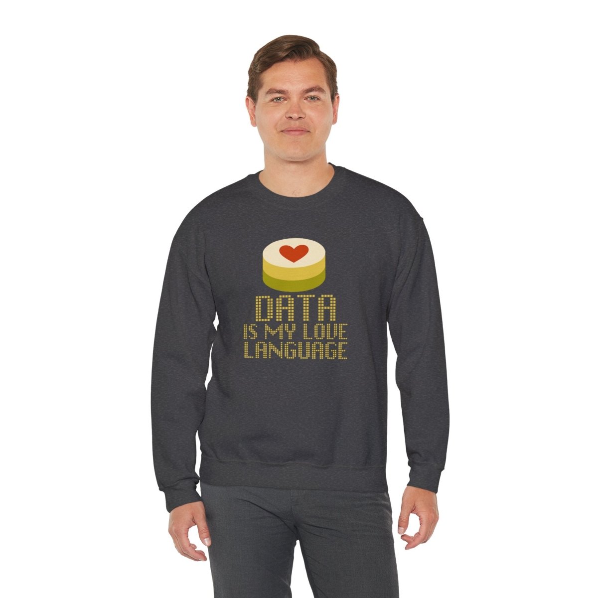 "Data is My Love Language" Sweatshirt - Unisex Crewneck for Tech Lovers, Casual Wear, Gift for Data Enthusiasts, Funny Programming Apparel - AI Tee Hero