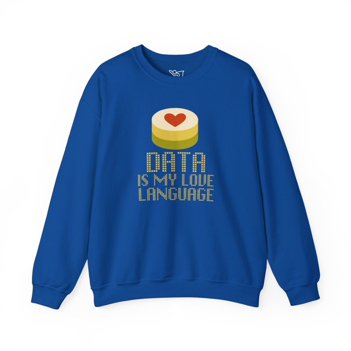 "Data is My Love Language" Sweatshirt - Unisex Crewneck for Tech Lovers, Casual Wear, Gift for Data Enthusiasts, Funny Programming Apparel - AI Tee Hero
