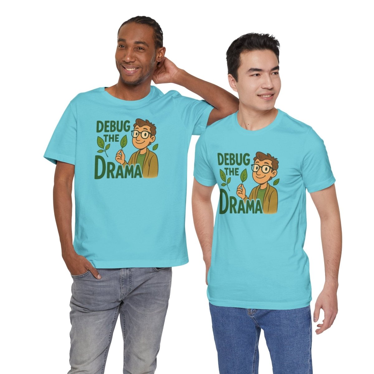 "Debug the Drama" Unisex Short Sleeve Tee, Funny Graphic Tee, Casual Wear, Eco - Friendly Tee, Gift for Plant Lovers, Gift for Friends - MINDSet Collection - AI Tee Hero