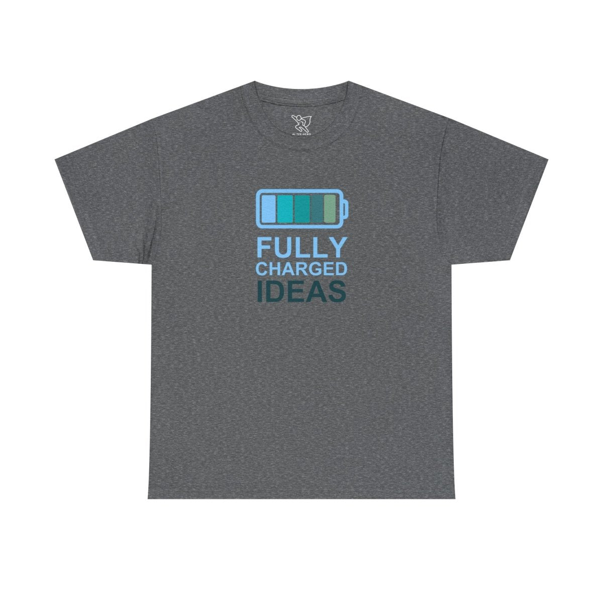 "Fully Charged Ideas" Fun Graphic Tee, Unisex Cotton Shirt, Motivational T-Shirt, Gift for Creatives, Casual Wear CW - 2 Teal - AI Tee Hero