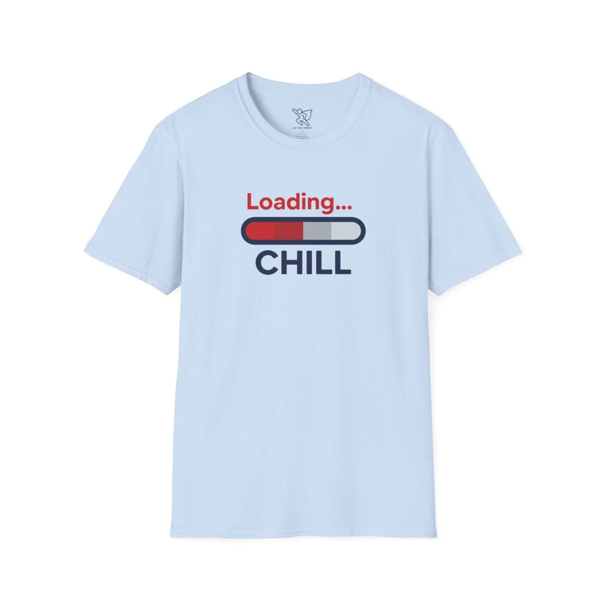 "Loading... Chill" Unisex Softstyle T-Shirt, Relaxed Fit Tee, Gift for Him/Her, Casual Wear, Chill Vibe Shirt, Summer Essentials, Lounge Apparel CW - 1 Blue - AI Tee Hero