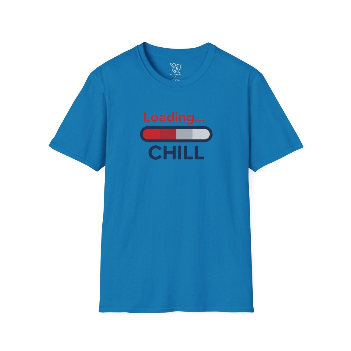 "Loading... Chill" Unisex Softstyle T-Shirt, Relaxed Fit Tee, Gift for Him/Her, Casual Wear, Chill Vibe Shirt, Summer Essentials, Lounge Apparel CW - 1 Blue - AI Tee Hero