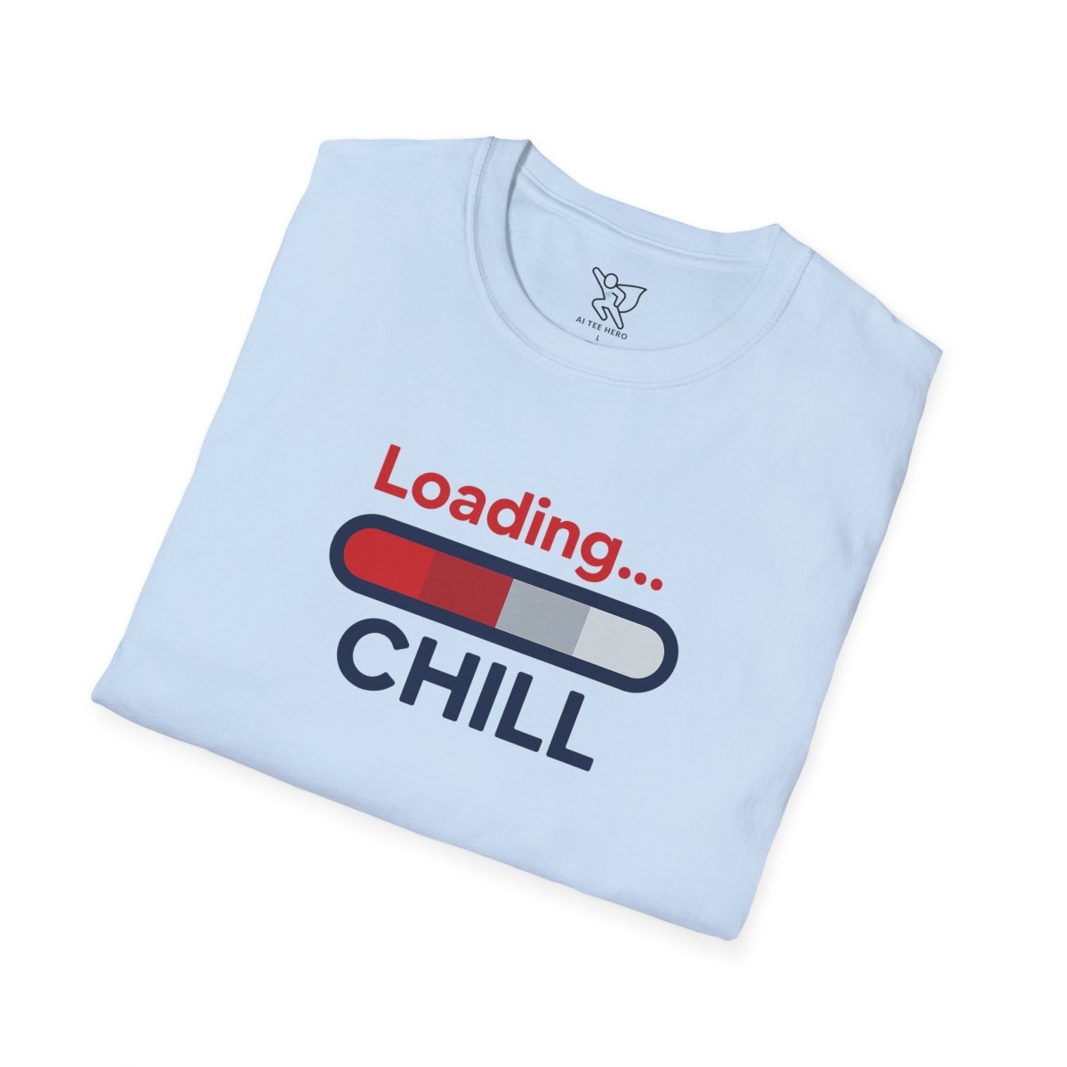 "Loading... Chill" Unisex Softstyle T-Shirt, Relaxed Fit Tee, Gift for Him/Her, Casual Wear, Chill Vibe Shirt, Summer Essentials, Lounge Apparel CW - 1 Blue - AI Tee Hero