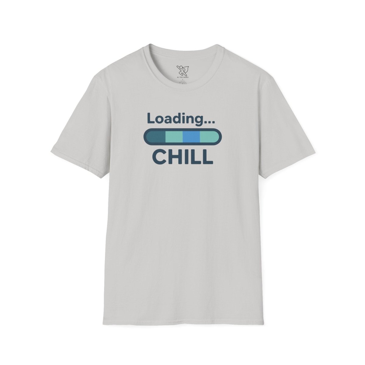 "Loading... Chill" Unisex Softstyle T-Shirt, Relaxed Fit Tee, Gift for Him/Her, Casual Wear, Chill Vibe Shirt, Summer Essentials, Lounge Apparel CW - 2 Teal - AI Tee Hero
