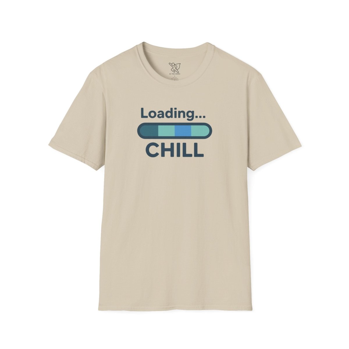 "Loading... Chill" Unisex Softstyle T-Shirt, Relaxed Fit Tee, Gift for Him/Her, Casual Wear, Chill Vibe Shirt, Summer Essentials, Lounge Apparel CW - 2 Teal - AI Tee Hero