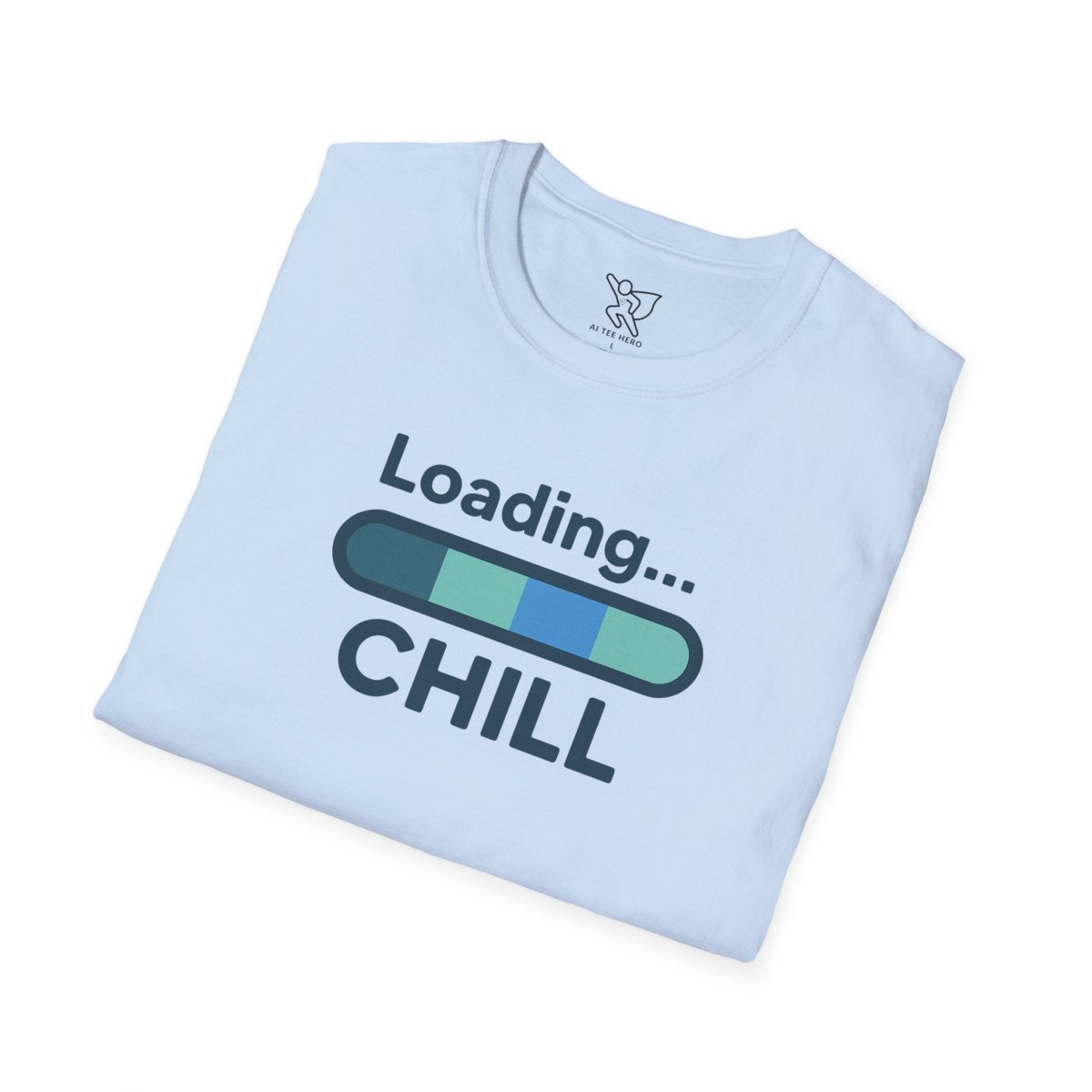 "Loading... Chill" Unisex Softstyle T-Shirt, Relaxed Fit Tee, Gift for Him/Her, Casual Wear, Chill Vibe Shirt, Summer Essentials, Lounge Apparel CW - 2 Teal - AI Tee Hero