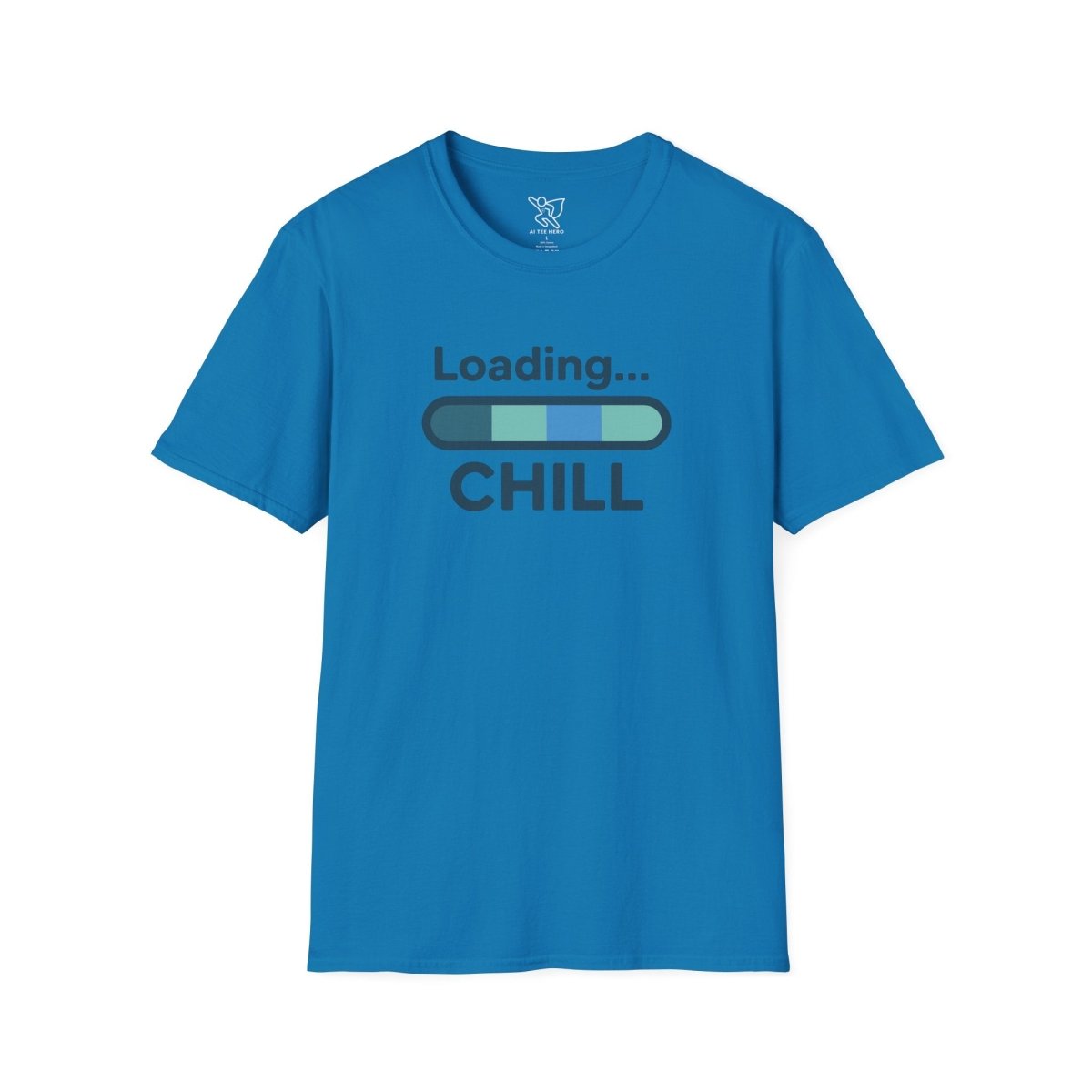 "Loading... Chill" Unisex Softstyle T-Shirt, Relaxed Fit Tee, Gift for Him/Her, Casual Wear, Chill Vibe Shirt, Summer Essentials, Lounge Apparel CW - 2 Teal - AI Tee Hero