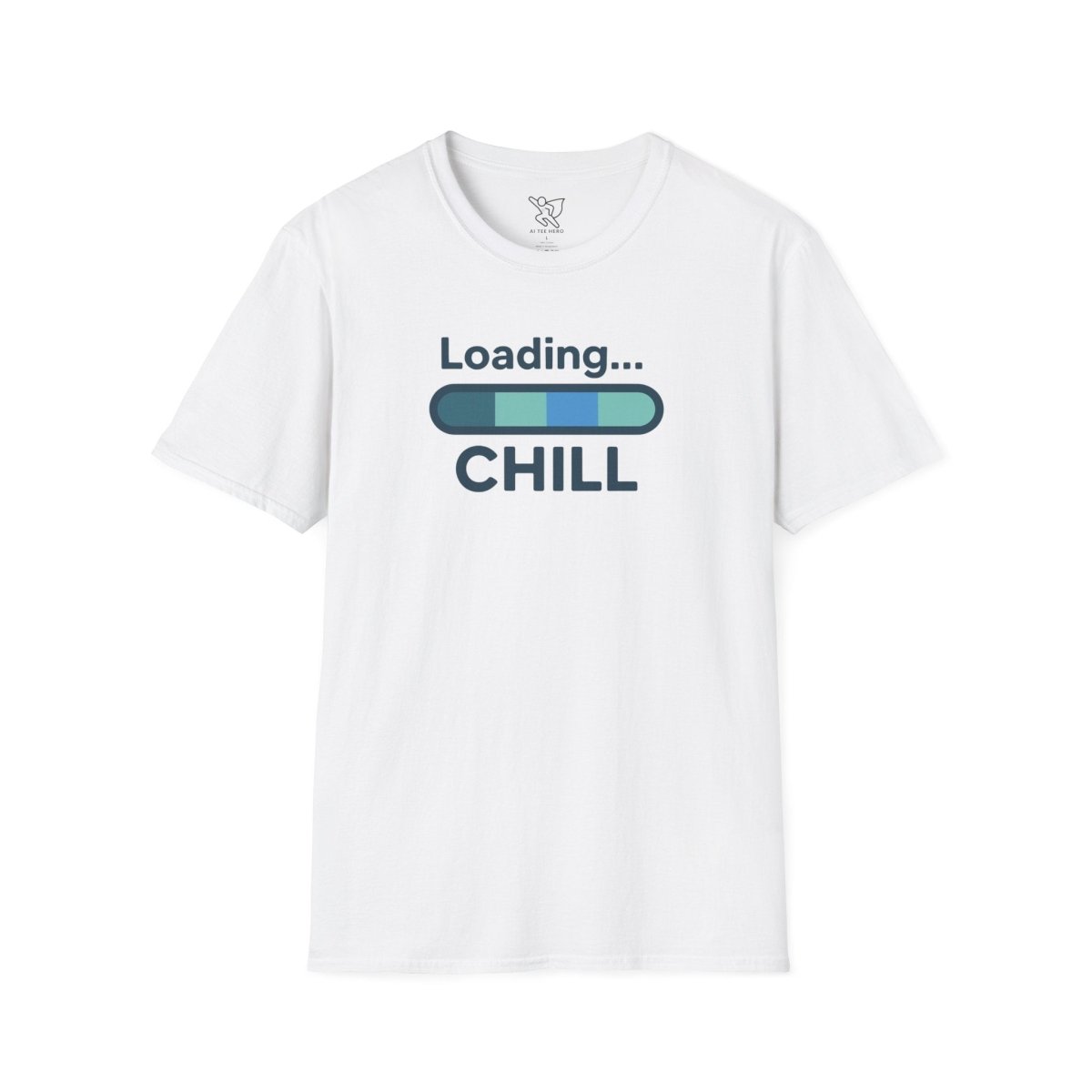 "Loading... Chill" Unisex Softstyle T-Shirt, Relaxed Fit Tee, Gift for Him/Her, Casual Wear, Chill Vibe Shirt, Summer Essentials, Lounge Apparel CW - 2 Teal - AI Tee Hero