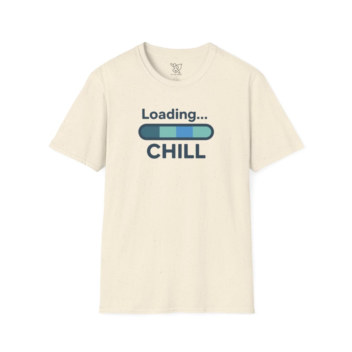 "Loading... Chill" Unisex Softstyle T-Shirt, Relaxed Fit Tee, Gift for Him/Her, Casual Wear, Chill Vibe Shirt, Summer Essentials, Lounge Apparel CW - 2 Teal - AI Tee Hero
