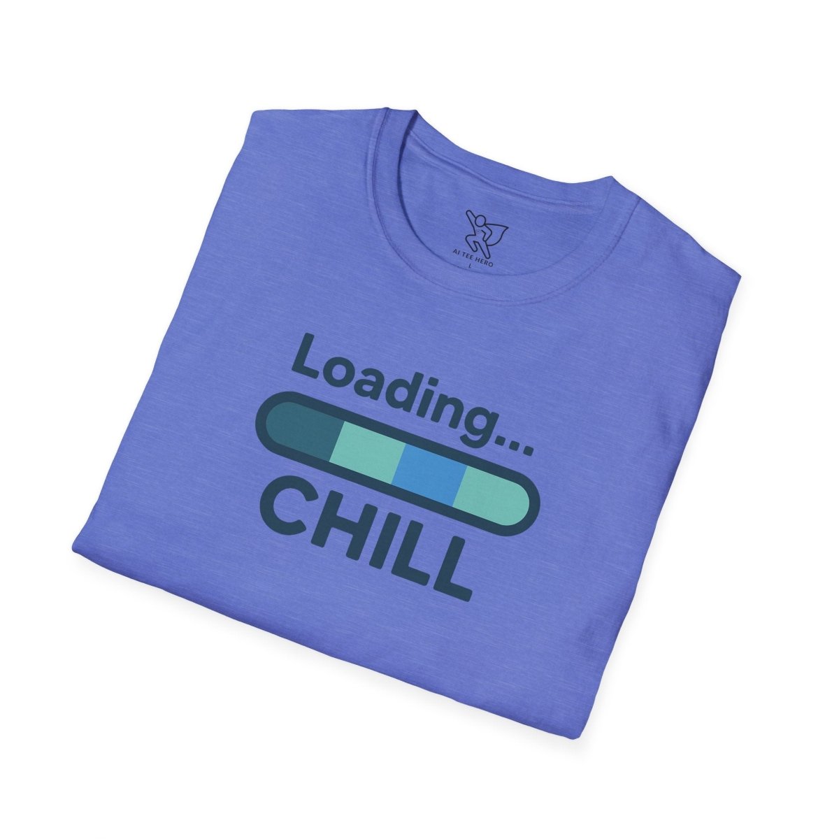 "Loading... Chill" Unisex Softstyle T-Shirt, Relaxed Fit Tee, Gift for Him/Her, Casual Wear, Chill Vibe Shirt, Summer Essentials, Lounge Apparel CW - 2 Teal - AI Tee Hero