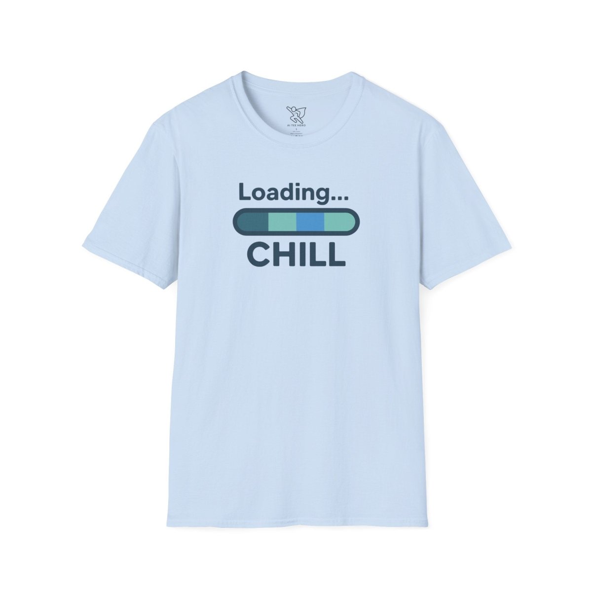 "Loading... Chill" Unisex Softstyle T-Shirt, Relaxed Fit Tee, Gift for Him/Her, Casual Wear, Chill Vibe Shirt, Summer Essentials, Lounge Apparel CW - 2 Teal - AI Tee Hero