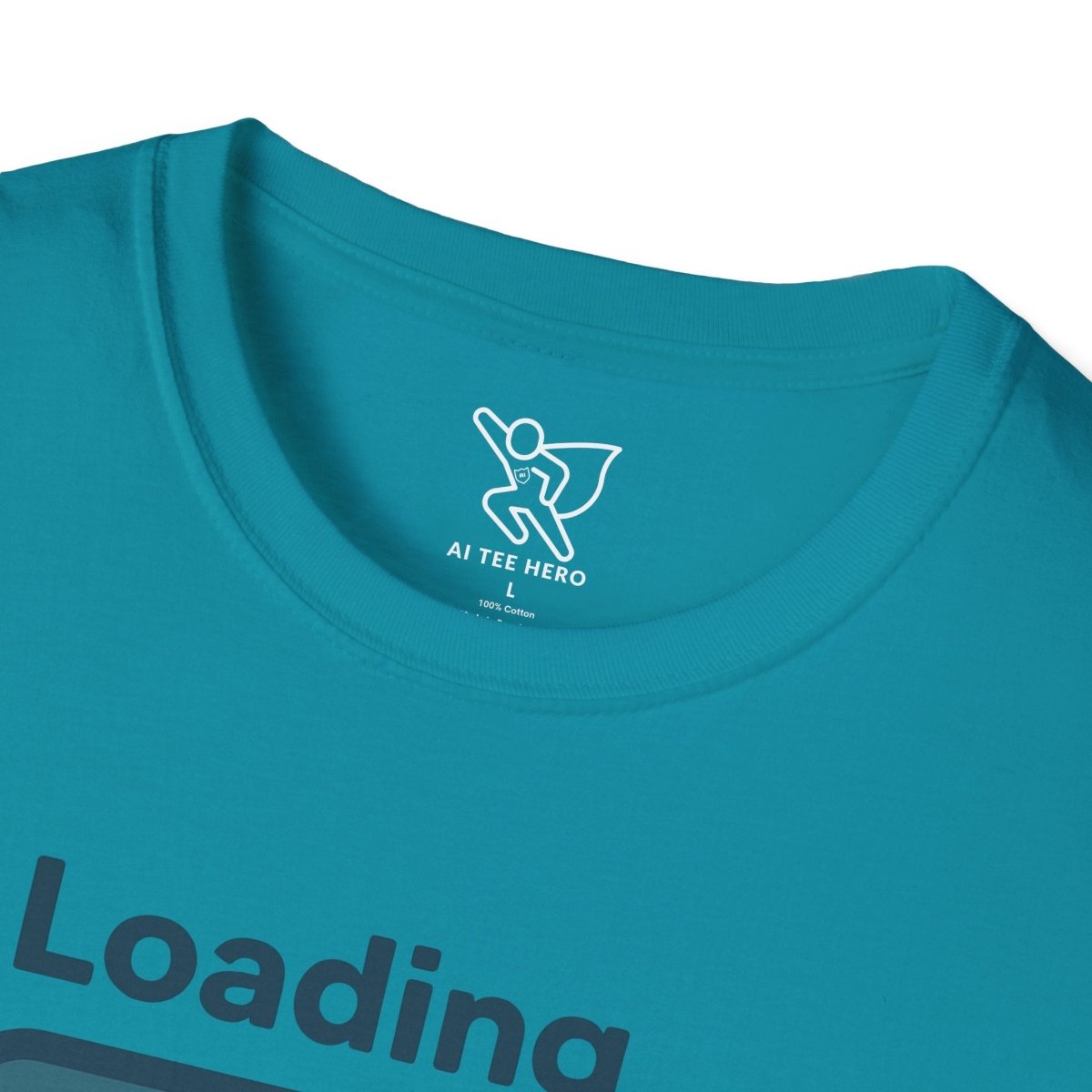 "Loading... Chill" Unisex Softstyle T-Shirt, Relaxed Fit Tee, Gift for Him/Her, Casual Wear, Chill Vibe Shirt, Summer Essentials, Lounge Apparel CW - 2 Teal - AI Tee Hero