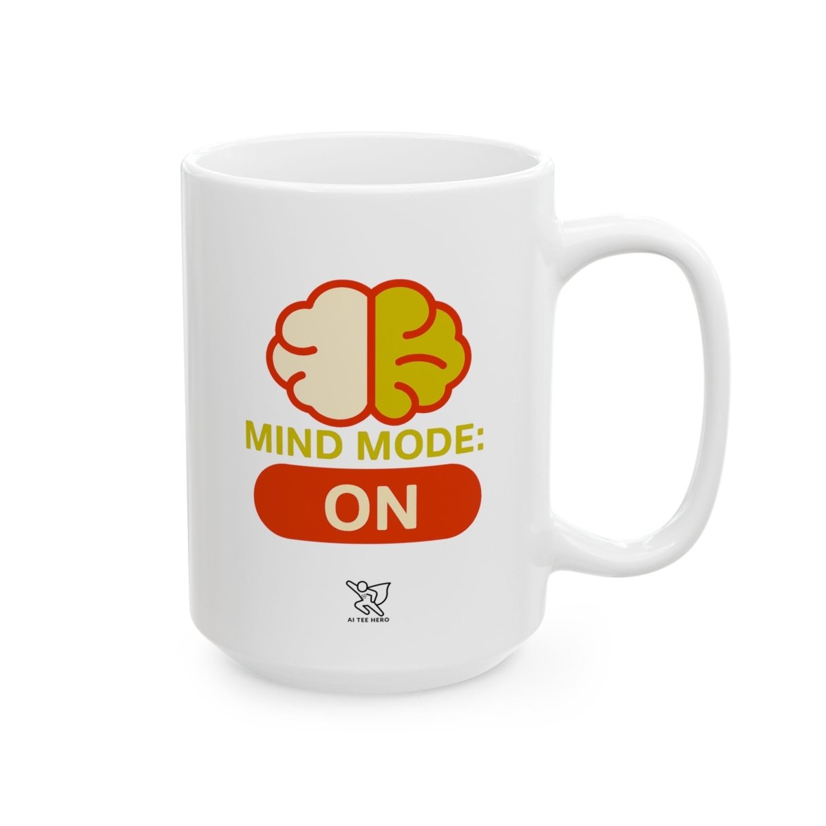 Mind Mode Ceramic Mug - Perfect for Coffee Lovers, Gifts for Friends, Office Decor, Birthday Present, Fun Kitchenware - AI Tee Hero