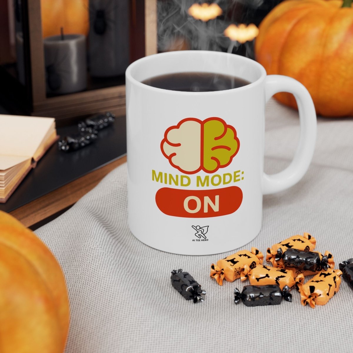 Mind Mode Ceramic Mug - Perfect for Coffee Lovers, Gifts for Friends, Office Decor, Birthday Present, Fun Kitchenware - AI Tee Hero