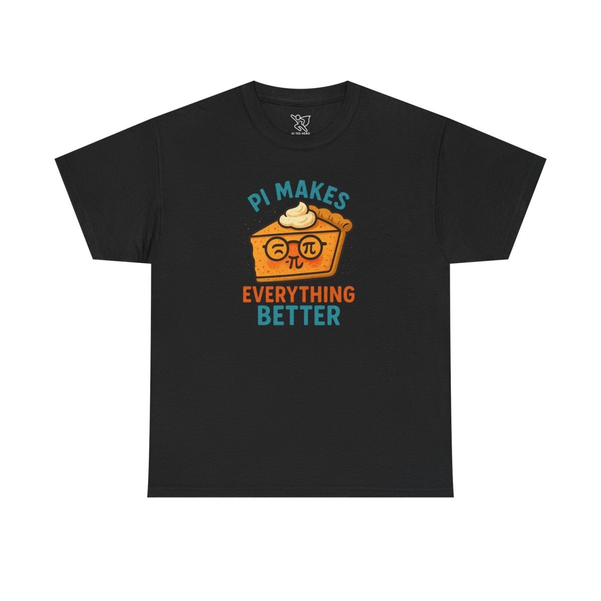 "Pi Makes Everything Better" Unisex Heavy Cotton Tee, Math Shirt, Gift for Math Lovers, Pi Day Tee, Casual Wear, Funny Graphic Tee - AI Tee Hero