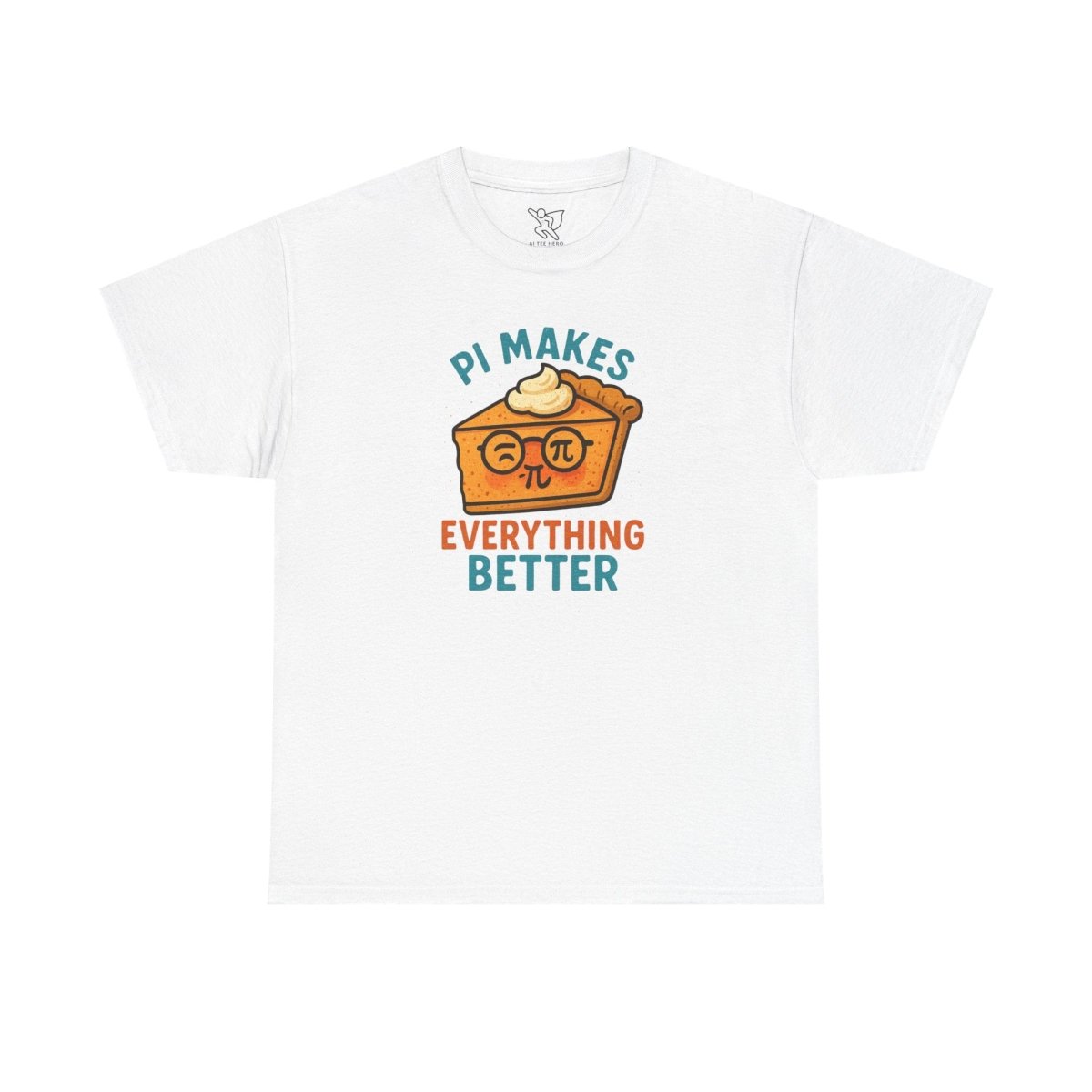 "Pi Makes Everything Better" Unisex Heavy Cotton Tee, Math Shirt, Gift for Math Lovers, Pi Day Tee, Casual Wear, Funny Graphic Tee - AI Tee Hero