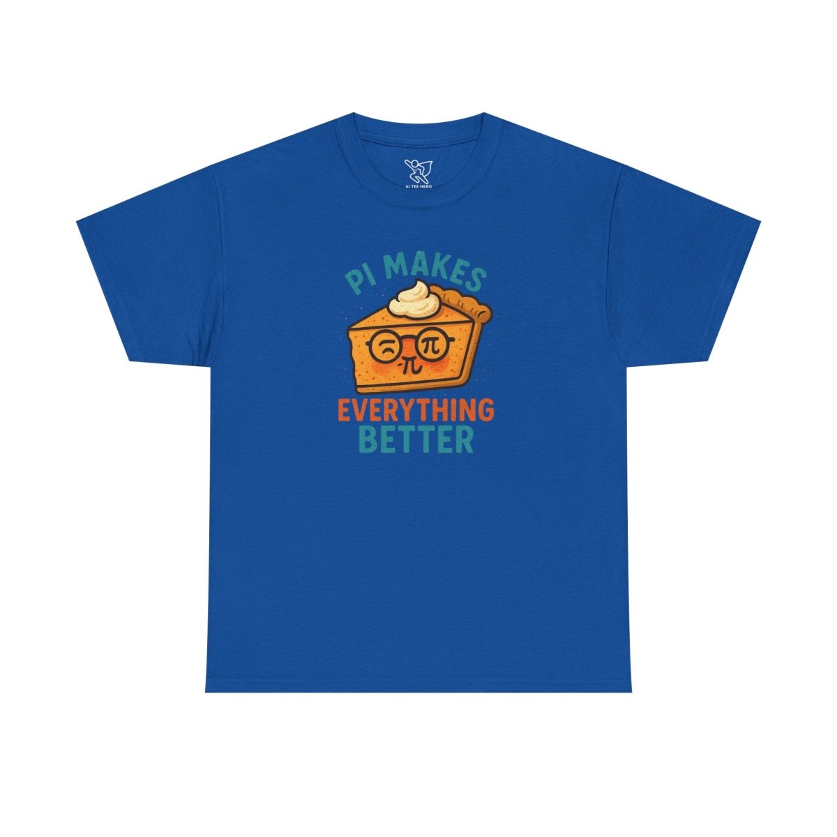 "Pi Makes Everything Better" Unisex Heavy Cotton Tee, Math Shirt, Gift for Math Lovers, Pi Day Tee, Casual Wear, Funny Graphic Tee - AI Tee Hero
