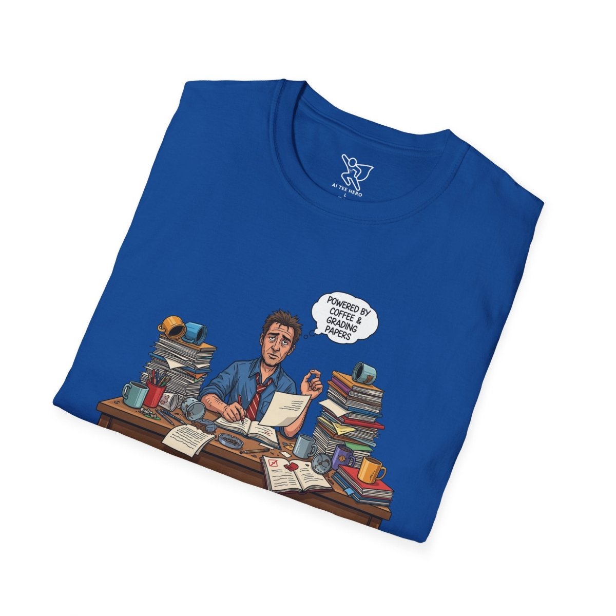"Powered by Coffee and Grading Papers" CW - 1 Whimsical Humor T-Shirt, Quirky Graphic Tee, Perfect Gift for Book Lovers, Ideal for Birthdays or Casual Wear, Comfy Everyday Shirt - AI Tee Hero