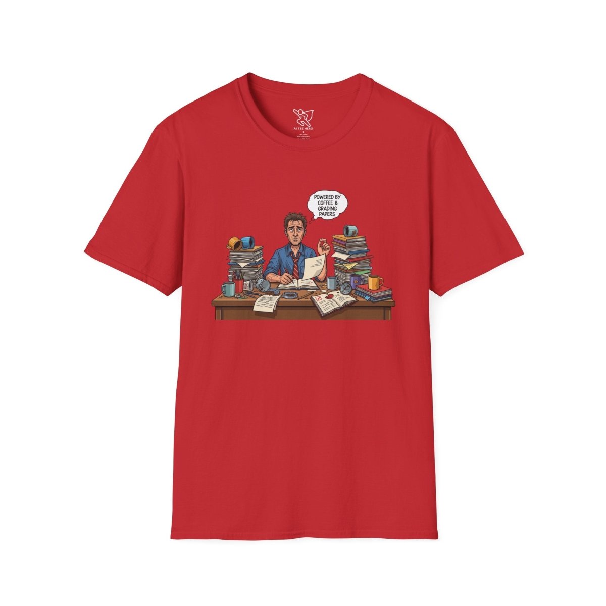 "Powered by Coffee and Grading Papers" CW - 1 Whimsical Humor T-Shirt, Quirky Graphic Tee, Perfect Gift for Book Lovers, Ideal for Birthdays or Casual Wear, Comfy Everyday Shirt - AI Tee Hero