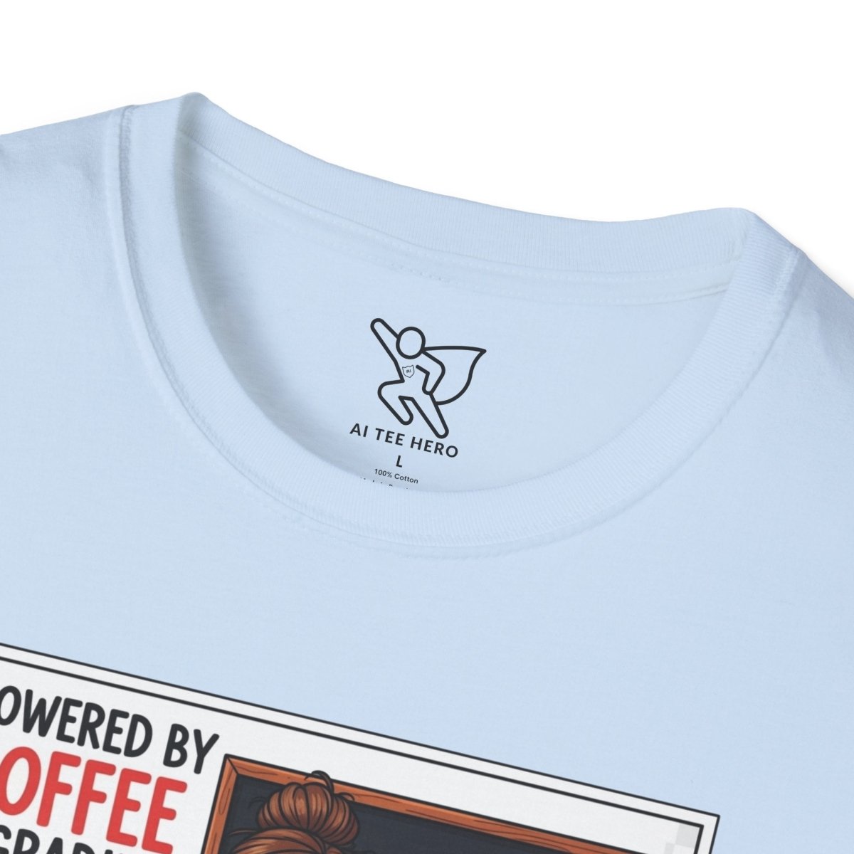 "Powered by Coffee and Grading Papers" CW - 2 Whimsical Humor T-Shirt, Quirky Graphic Tee, Perfect Gift for Book Lovers, Ideal for Birthdays or Casual Wear, Comfy Everyday Shirt - AI Tee Hero