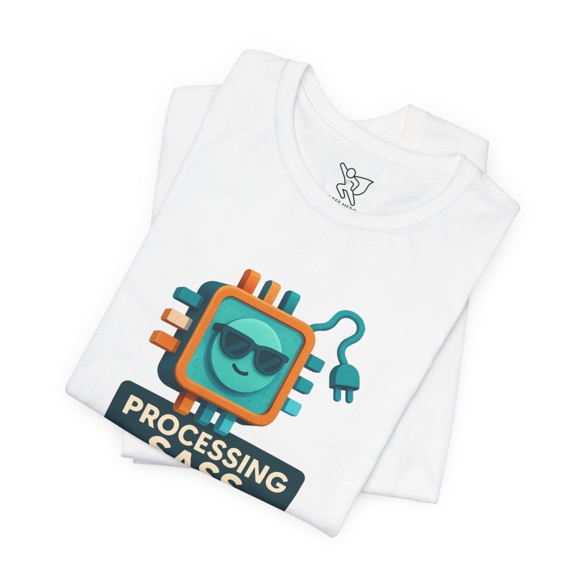 "Processing Sass" Graphic T-Shirt for Geeky Friends, Funny Gift, Casual Wear, Programmer Humor - AI Tee Hero