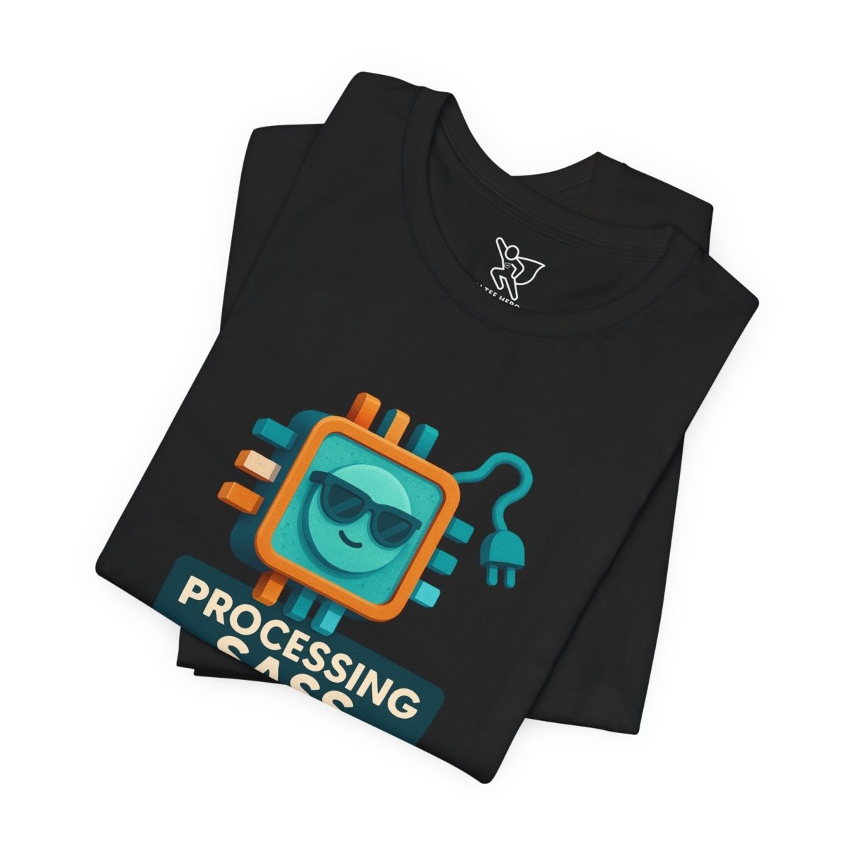 "Processing Sass" Graphic T-Shirt for Geeky Friends, Funny Gift, Casual Wear, Programmer Humor - AI Tee Hero