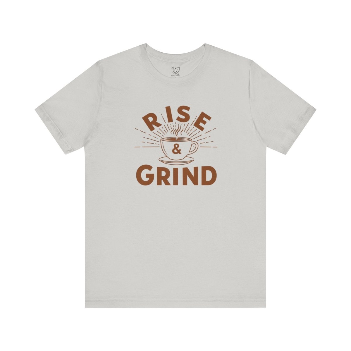 "Rise & Grind" CW - 1 Unisex Tee - Motivational Coffee Shirt, Casual Wear, Gift for Coffee Lovers, Unique Graphic Tee, Relaxed Fit - AI Tee Hero