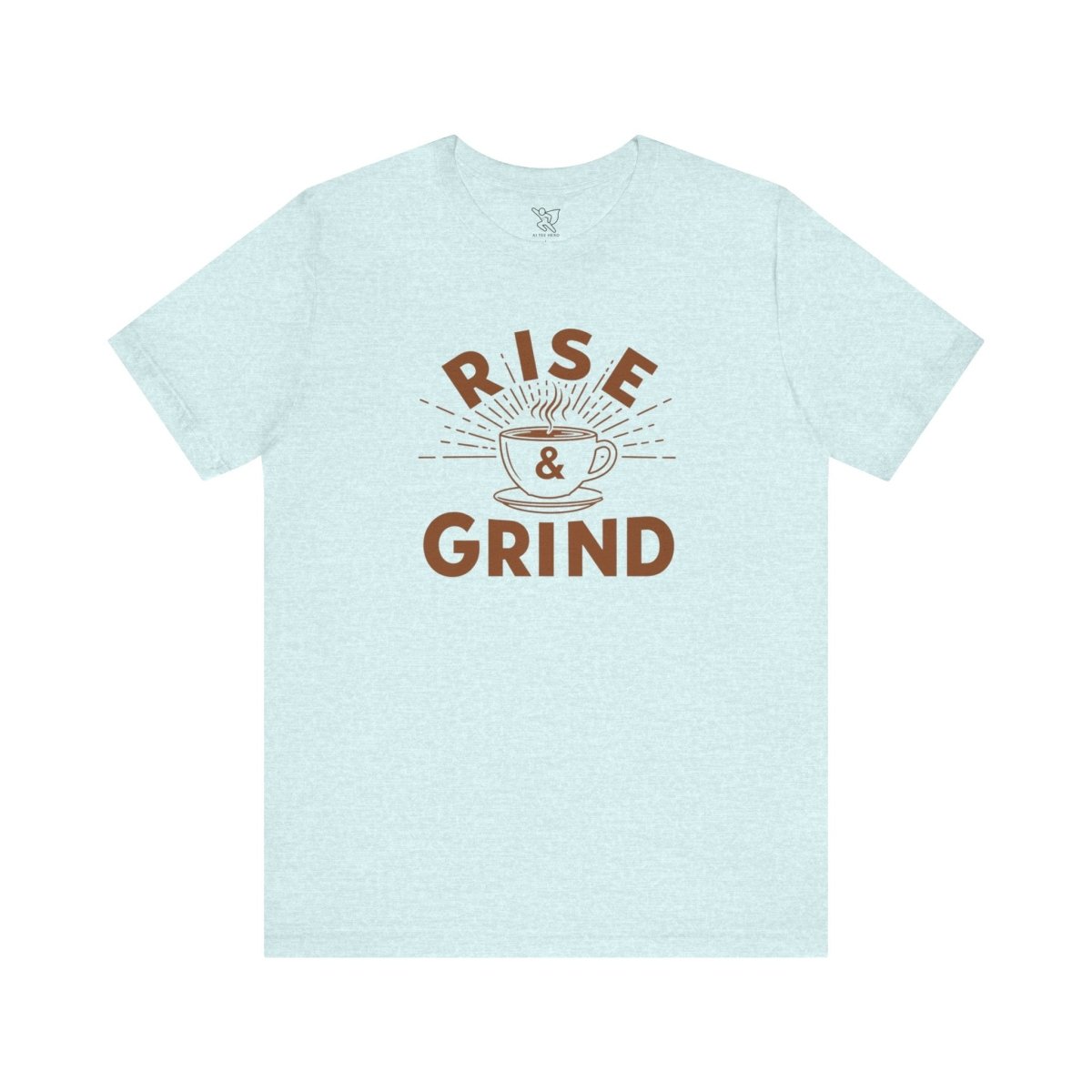 "Rise & Grind" CW - 1 Unisex Tee - Motivational Coffee Shirt, Casual Wear, Gift for Coffee Lovers, Unique Graphic Tee, Relaxed Fit - AI Tee Hero